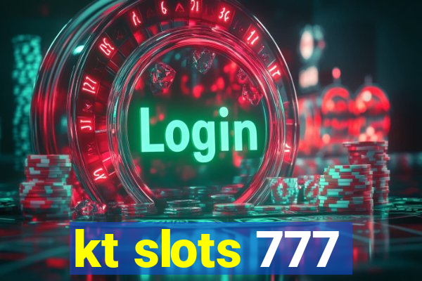 kt slots 777